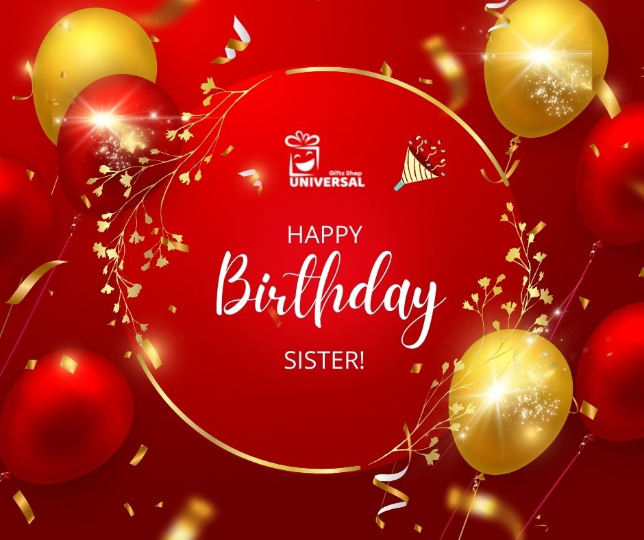 Happy Birthday Sister | Birthday Wishes To Sister By Brother »  Universeonline